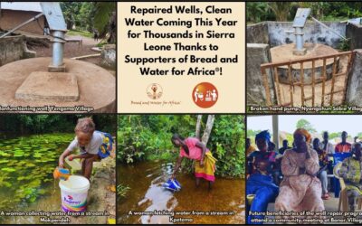 Bread and Water for Africa® Working Today to Provide Clean Water to 50,000+ Sierra Leoneans This Year, and for Many More Years to Come!