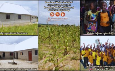 Bread and Water for Africa® Paving the Path Towards Self-Sufficiency for Orphanage in Tanzania