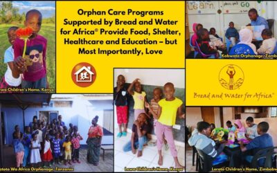 Orphan Care Programs Supported by Bread and Water for Africa® Provide Pathway to Successful Adulthood for Hundreds in sub-Saharan Africa
