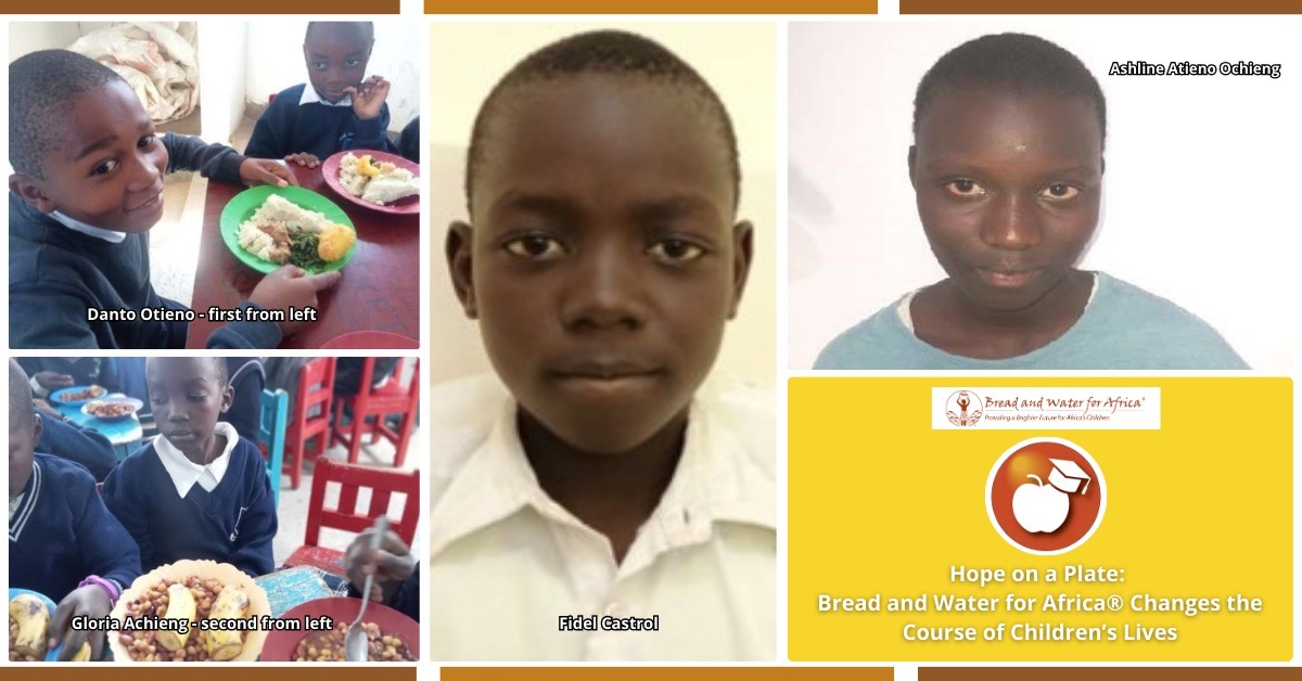 Hope on a Plate: Bread and Water for Africa® Changes the Course of Children’s Lives