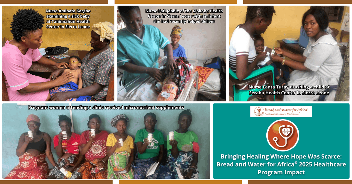 Healthcare workers and nurses providing medical care and micronutrient supplements to mothers and children through Bread and Water for Africa 2025 healthcare program in Sierra Leone